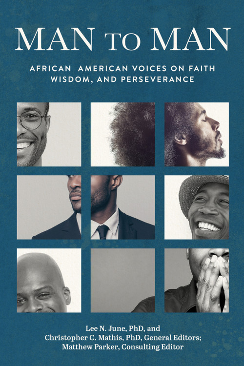 Man to Man (African American Voices on Faith, Wisdom, and Perseverance) by Lee N. June, 9781640702929