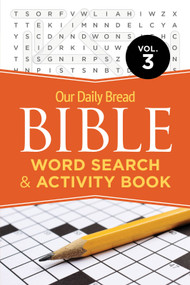 Our Daily Bread Bible Word Search & Activity Book, Volume 3 by Our Daily Bread Publishing, 9781640703025