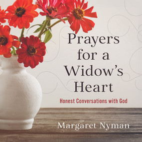 Prayers for a Widow's Heart (Honest Conversations with God) by Margaret Nyman, 9781640703209
