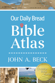 Our Daily Bread Bible Atlas by John A. Beck, 9781640703230