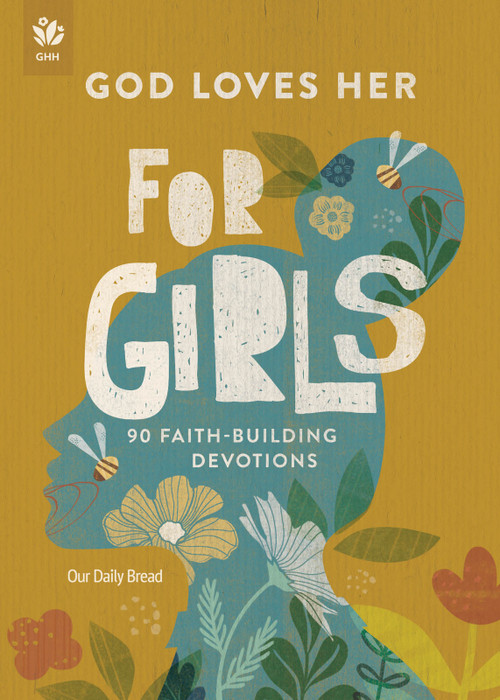 God Loves Her for Girls (90 Faith-Building Devotions) by Our Daily Bread, 9781640703308
