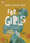 God Loves Her for Girls (90 Faith-Building Devotions) by Our Daily Bread, 9781640703308