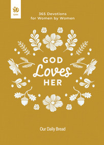 God Loves Her (365 Devotions for Women by Women) by Our Daily Bread, 9781640704213