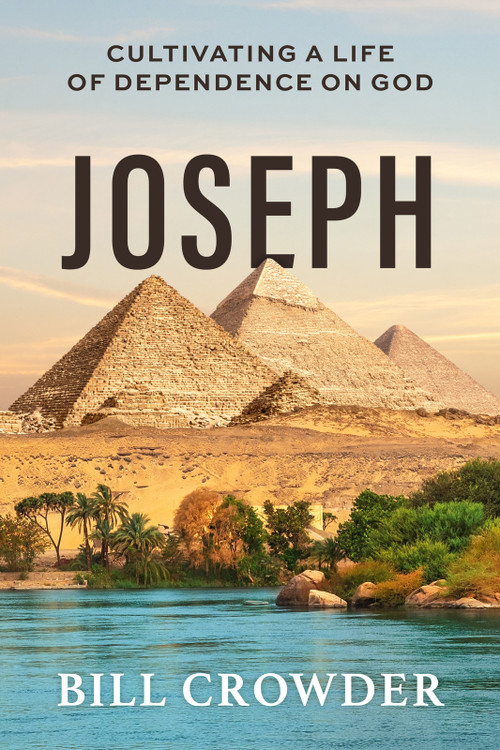 Joseph (Cultivating a Life of Dependence on God) by Bill Crowder, 9781640704244