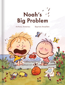 Noah's Big Problem: A Heartwarming Story of Sibling Bonding and Neurodiversity - Autism Books for Kids Ages 5-9 by Anthony Antoniou, Baptiste Amsallem, Clarissa Sorgiovanni, CrackBoom! Books, Anthony Antoniou, Baptiste Amsallem, 9782898026317