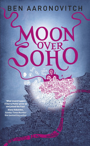 Moon Over Soho by Ben Aaronovitch, 9781625676160