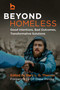 Beyond Homeless (Good Intentions, Bad Outcomes, Transformative Solutions) by Mary L. G. Theroux, Drew Pinsky, Lawrence J. McQuillan, Adam B. Summers, 9781598133509