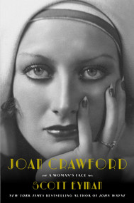 Joan Crawford (A Woman's Face) by Scott Eyman, 9781668047309