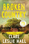 Broken Country (Reese's Book Club) by Clare Leslie Hall, 9781668078181