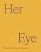 Her Eye (Female Dutch Interior Designers) by Willemijn Leeuw, Thijs Leeuw, 9789020952117