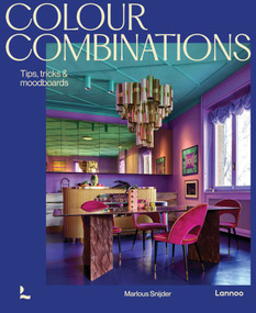 Colour Combinations (Tips, tricks & moodboards) by Marlous Snijder, 9789020954784