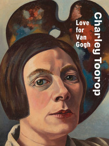 Charley Toorop: Love for Van Gogh by Renske Cohen Tervaert, Wessel Krul, Franka Blok, Marjet Brolsma, 9789462626201