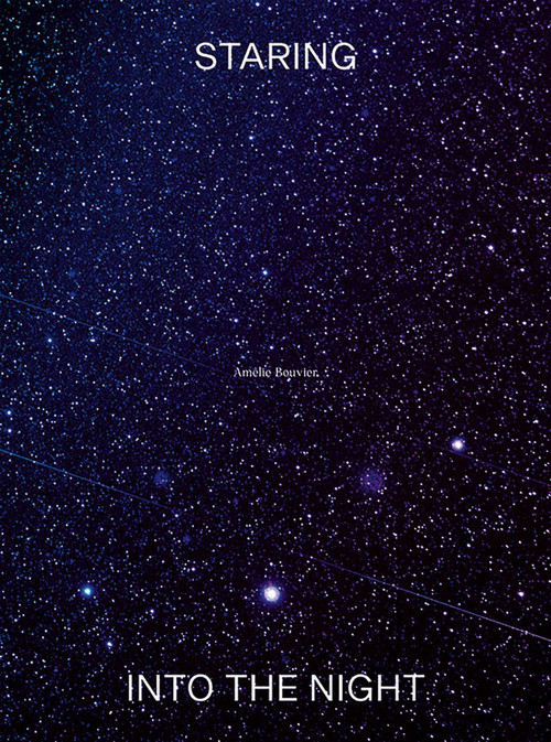 Staring into the Night (Amélie Bouvier) by Amélie Bouvier, 9789464002300