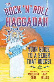 The Rock 'N' Roll Haggadah (Your Guide to a Seder That Rocks!) by Meredith Ochs, Kay Miller, 9781668047446