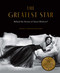 The Greatest Star (Behind the Scenes of Sunset Boulevard - THE OFFICIAL 75th ANNIVERSARY COLLECTOR'S EDITION Including the Original Shooting Script) by Jeffrey Vance, Nancy Olson Livingston, 9798886743326