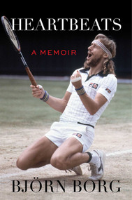 Heartbeats (A Memoir) by Björn Borg, 9798895150719