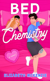 Bed Chemistry (A Novel) by Elizabeth Mckenzie, 9798892423779