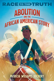 Abolition and the African American Story - 9780593811375 by Patricia Williams Dockery, 9780593811375