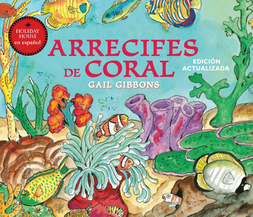 Arrecifes de coral (Spanish Edition) by Gail Gibbons, 9780823461721