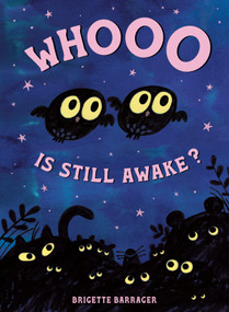 Whooo Is Still Awake? by Brigette Barrager, 9780593433546