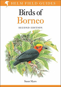 Field Guide to the Birds of Borneo by Susan Myers, 9781472924445