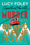 Murder at the Grand Alpine Hotel (The New Miss Marple Mystery) by Lucy Foley, Agatha Christie, 9780063376694