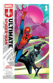 Ultimate Spider-Man By Jonathan Hickman Vol. 3: Family Business by Jonathan Hickman, Marco Checchetto, David Messina, Marco Checchetto, 9781302958299