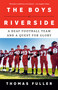 The Boys of Riverside (A Deaf Football Team and a Quest for Glory) - 9780593471142 by Thomas Fuller, 9780593471142