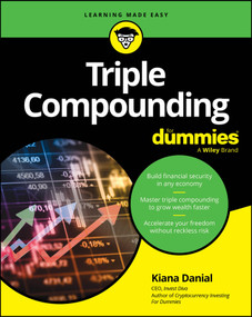 Triple Compounding For Dummies by Kiana Danial, 9781394348251