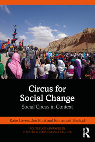 Circus for Social Change (Social Circus in Context) by Katie Lavers, Jon Burtt, Emmanuel Bochud, 9780367633202