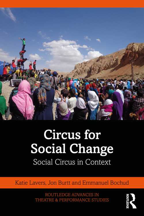 Circus for Social Change (Social Circus in Context) by Katie Lavers, Jon Burtt, Emmanuel Bochud, 9780367633202
