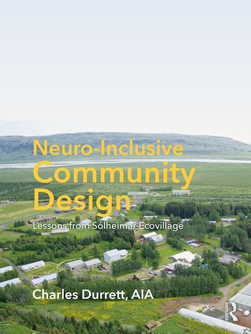 Neuro-Inclusive Community Design (Lessons from Sólheimar Ecovillage) by Charles Durrett, 9781041078197