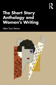 The Short Story Anthology and Women's Writing by Aleix Tura Vecino, 9781032409603