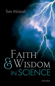 Faith and Wisdom in Science by Tom McLeish, 9780198702610