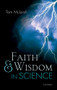 Faith and Wisdom in Science by Tom McLeish, 9780198702610