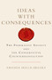 Ideas with Consequences (The Federalist Society and the Conservative Counterrevolution) by Amanda Hollis-Brusky, 9780199385522