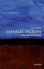 Charles Dickens (A Very Short Introduction) by Jenny Hartley, 9780198714996