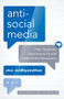 Antisocial Media (How Facebook Disconnects Us and Undermines Democracy) by Siva Vaidhyanathan, 9780190056544