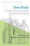 Non-Toxic (Guide to Living Healthy in a Chemical World) by Aly Cohen, Frederick vom Saal, 9780190082352