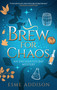 A Brew for Chaos by Esme Addison, 9781448312634