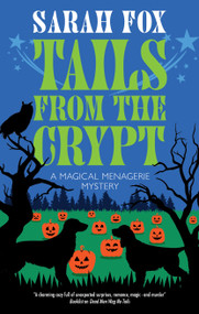 Tails from the Crypt by Sarah Fox, 9781448315765