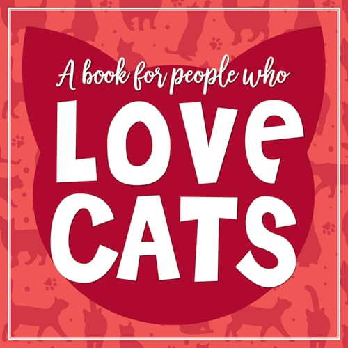 (A Book for People who) Love Cats Hardcover Book by Willow Creek Press, 9781682349885