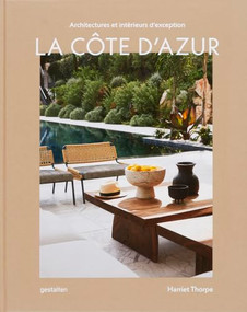 La Cote D'Azur (Architectures et intérieurs d'exception) (French Edition) by gestalten, Harriet Thorpe, 9783967041859