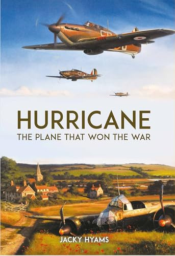 Hurricane (The Plane that Won the War) - 9781789298468 by Jacky Hyams, 9781789298468