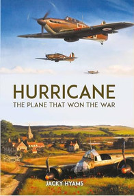 Hurricane (The Plane that Won the War) - 9781789298468 by Jacky Hyams, 9781789298468