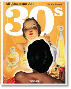 All-American Ads of the 30s (Bi-Lingual Edition) by Jim Heimann, 9783836588669