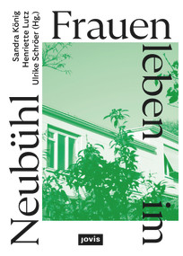 Frauen leben im Neubühl (German Edition) by Sandra König, Henriette Lutz, Ulrike Schröer, 9783986121990