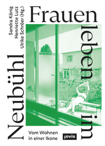 Frauen leben im Neubühl (German Edition) by Sandra König, Henriette Lutz, Ulrike Schröer, 9783986121990