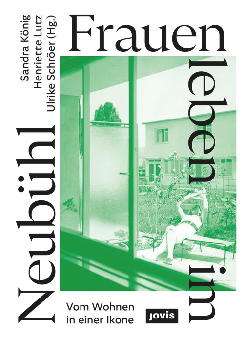 Frauen leben im Neubühl (German Edition) by Sandra König, Henriette Lutz, Ulrike Schröer, 9783986121990