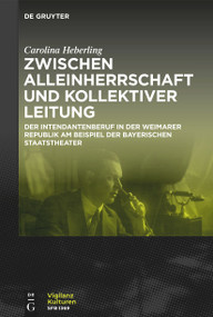 Zwischen Alleinherrschaft und kollektiver Leitung (German Edition) by Carolina Heberling, 9783111442747